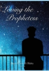 Loving the Prophetess - Book