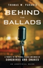 Behind the Ballads : A Tribute to the People, Places and Music of Songbirds and Snakes - eBook