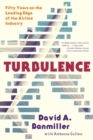 Turbulence : Fifty Years on the Leading Edge of the Airline Industry - Book
