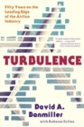 Turbulence : Fifty Years on the Leading Edge of the Airline Industry - Book
