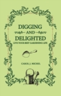Digging and Delighted : Live Your Best Gardening Life - eBook