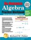 No-Nonsense Algebra Practice Workbook, Spanish Language Version - Book