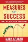 Measures of Success : React Less, Lead Better, Improve More - Book