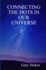 Connecting the Dots In Our Universe - Book