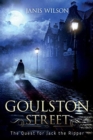 Goulston Street : The Quest for Jack the Ripper - Book