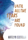 Until All The Stars Are Found - Book