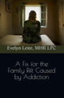 A Fix for the Family Rift Caused by Addiction - eBook