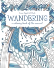 Wandering : a coloring book of the unusual - Book