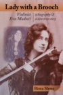 Lady with a Brooch : Violinist Eva Mudocci-A Biography & a Detective Story - Book