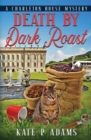 Death by Dark Roast : (A Charleton House Mystery Book 1) - Book