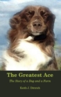 The Greatest Ace : The Story of a Dog and a Farm - Book