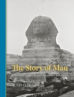 The Story of Man : A History of the Great Spiritual Traditions - Book