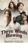 Three Winds Blowing : 2021 Revised and Expanded Edition - Book
