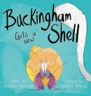 Buckingham Gets a New Shell - Book