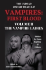 Vampires First Blood Volume II : The Vampire Ladies - Book