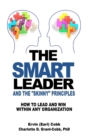 The Smart Leader and the Skinny Principles : How to Lead and Win within Any Organization - Book