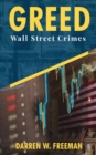 Greed : Wall Street Crimes - Book