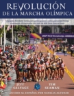 Revolucion de la Marcha Olimpica : Una guia detallada tanto para principiantes como para marchistas avanzados. Presentada con mas de 400 fotos instructivas. - Book