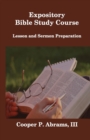 Expository Bible Study Course : Lesson and Sermon Preparation - Book