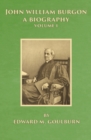 John William Burgon, a Biography : Volume I - Book