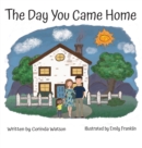 The Day You Came Home - Book