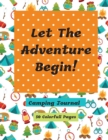 Let The Adventure Begin Camping Journal - Book