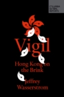 Vigil : Hong Kong on the Brink - Book