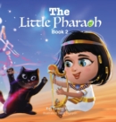 The Little Pharaoh : Book 2 - Book