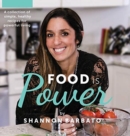 Food Is Power : A collection of simple, healthy recipes for powerful living - Book