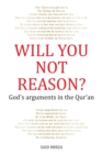 Will You Not Reason? : God's arguments in the Qur'an - Book