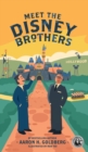 Meet the Disney Brothers : A Unique Biography About Walt Disney - Book