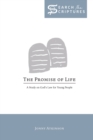 The Promise of Life : A Study on God's Law for Young People - Book