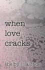 When Love Cracks - Book