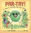 PAR-TAY! : Dance of the Veggies (And Their Friends) - Book