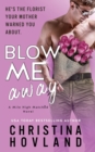 Blow Me Away : A laugh out loud, friends to lovers rom com! - Book