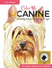 Color Me Canine (Toy Group) : A Coloring Book for Dog Owners of All Ages - Book