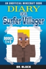 Diary of a Surfer Villager, Books 1-5 : (an unofficial Minecraft book) - Book