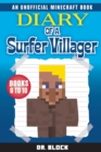 Diary of a Surfer Villager, Books 6-10 : (an unofficial Minecraft book) - Book