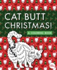 Cat Butt Christmas : A Xmas Coloring Book - Book