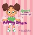 Annie and the Invisible Cape : Helping Others - Book