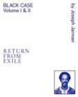 Black Case Volume I & II : Return from Exile - Book