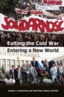 Exiting the Cold War, Entering a New World - Book