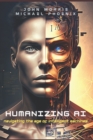 Humanizing AI : A Guide to Navigating the Age of Intelligent Machines - Book