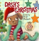 Dash's Christmas : A Dog's Tale about the Magic of Christmas - Book
