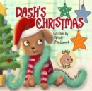 Dash's Christmas : A Dog's Tale About the Magic of Christmas - Book