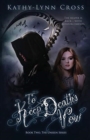 To Keep Death's Vow : Book Two The Unseen Series - Book