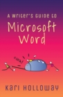 The Writer's Guide to Microsoft Word - Book