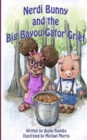 Nerdi Bunny and the Big Bayou Gator Grief - Book
