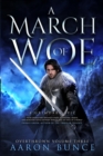 A March of Woe : A Grimdark Epic - Book