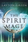 The Spirit Mage : (Book Two of the Blackwood Saga) - Book